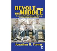 Revolt from the Middle: Emotional Stratification and Change in Post-Industrial Societies