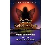 Revolt of the Rebel Angels: The Future of the Multiverse