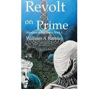 Revolt on Prime: Wardens of the Dawn Book 1