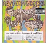 Revolting Cocks - Linger Ficken' Good & Other Ba