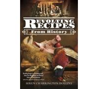 Revolting Recipes From History