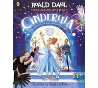 Revolting Rhymes: Cinderella: A new picture book featuring Roald Dahl’s original rhyme