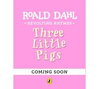 Revolting Rhymes: The Three Little Pigs