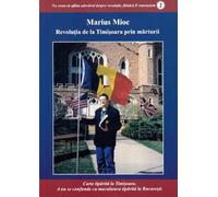 Revolutia de la Timisoara prin marturii - Marius Mioc, Editie in limba romana