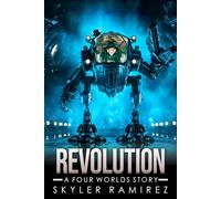 Revolution - A Four Worlds Story (The Four Worlds)
