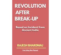 Revolution After Breakup - Lessons from Ancient India