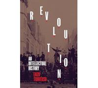 Revolution – An Intellectual History