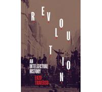 Revolution : An Intellectual History
