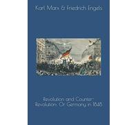 Revolution and Counter-Revolution; Or Germany in 1848