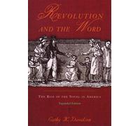 Revolution and the Word: The Rise of the Novel in America by Cathy N. Davidson (