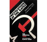 Revolution at the Gates: Zizek on Lenin: The 1917 Writings (Essential Zizek): Selected Writings of Lenin from 1917: No. 5 (The Essential Zizek)