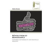 Révolution et renaissance: Ensemble de poèmes et une nouvelle réaliste