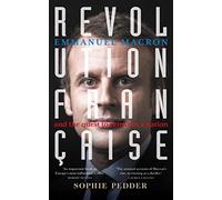 Revolution Française: Emmanuel Macron and the quest to reinvent a nation