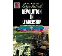 Revolution in Leadership: Training Apostles for Tomorrow's Church (Ministry for the Third Millennium Series)