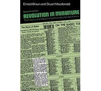 Revolution in Miniature 2ed: The History and Impact of Semiconductor Electronics