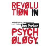 Revolution in Psychology: Alienation to Emancipation