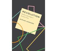 Revolution: Modern Uprisings in Ancient Time (Critical Antiquities)