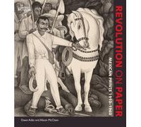 Revolution on Paper: Mexican Prints 1910-1960