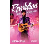 REVOLUTION: Prince, the Band, the Era