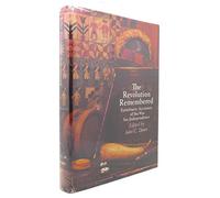 Revolution Remembered: Eyewitness Accounts of the War for Independence