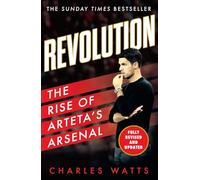 Revolution: The Rise of Arteta's Arsenal