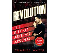Revolution : The Rise of Arteta’s Arsenal