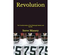 Revolution: The Transformation of the Pittsburgh Steelers and the NFL