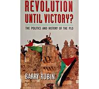 Revolution until Victory ? - The Politics & History of the Plo (Political Science/Middle Eastern Studies)
