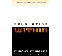 Revolution Within: Fresh Look at Supernatural Living
