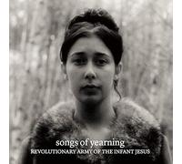 Revolutionary Army of the Infant Jesus - Songs of Yearning [VINYL]