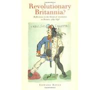Revolutionary Britannia?: Reflections on the threat of revolution in Britain, 1789-1848 1st edition by Royle, Edward (2000) Paperback
