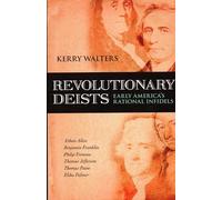 Revolutionary Deists: Early America's Rational Infidels