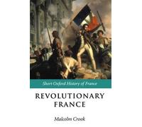 M. Crook – Revolutionary France: 1788-1880 (Short Oxford History of France) – Paperback