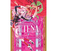 Revolutionary Girl Utena: After the Revolution: Volume 1