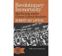 Revolutionary Immortality: Mao Tse-tung and the Chinese Cultural Revolution: N797 (Norton Library (Paperback))