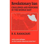 Revolutionary Iran: Challenge and Response in the Middle East