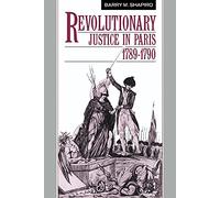 Revolutionary Justice Paris 1789-90