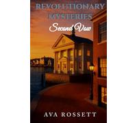 Revolutionary Mysteries Second Vow: A Small Town Clean Romantic Suspense - Book 4 (The Rockport Harbor Series)