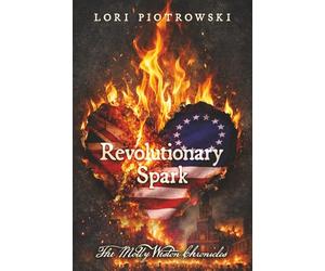 Revolutionary Spark: The Molly Weston Chronicles