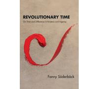 Revolutionary Time : On Time and Difference in Kristeva and Irigaray