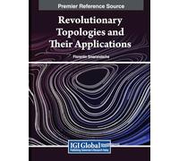 Revolutionary Topologies and Their Applications