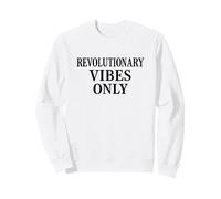 Revolutionary Vibes Only Freedom Sweatshirt