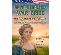 Revolutionary War Bride_A Story of Hope (Brides)