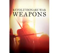 Revolutionary War Weapons