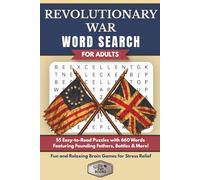 Revolutionary War Word Search for Adults: 55 Easy-to-Read Puzzles with 660 Words Featuring Founding Fathers, Battles & More | Fun and Relaxing Brain ... (Elz Zup Signature Word Searches Series)