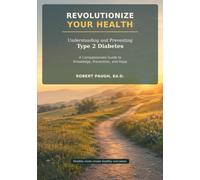 Revolutionize Your Health: Understanding and Preventing Type 2 Diabetes