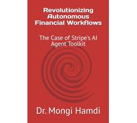 Revolutionizing Autonomous Financial Workflows: The Case of Stripe's AI Agent Toolkit