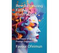 Revolutionizing Fashion Illustration: The Power of AI and Prompt Engineering
