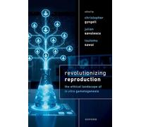 Revolutionizing Reproduction: The Ethical Landscape of In Vitro Gametogenesis
