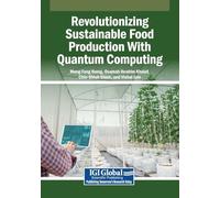 Revolutionizing Sustainable Food Production With Quantum Computing